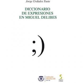 Diccionario de expresiones en Miguel Delibes: 6