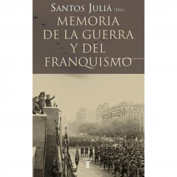 Memoria de la guerra y el franquismo - Santos Juliá
