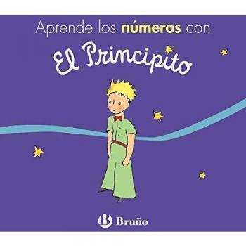 Aprende los números con El Principito - de Saint-Exupéry, Antoine