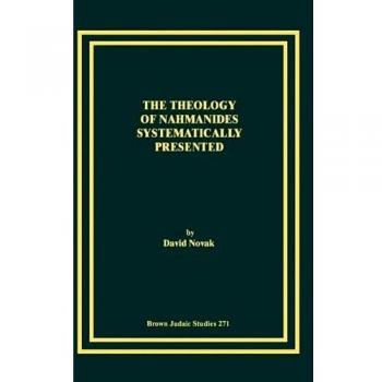 David Novak's Systematic Presentation of Nahmanides' Theology (Paperback)