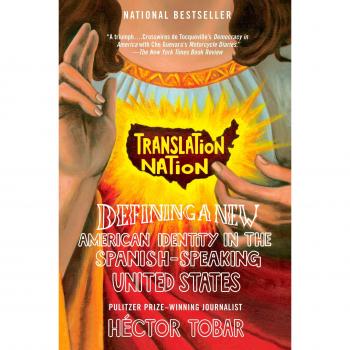 Translation Nation: Defining a New American Identity in the Spanish-Speaking United States