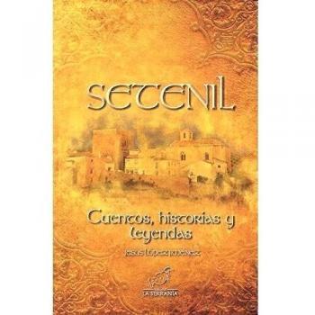 Setenil. Cuentos, historias y leyendas