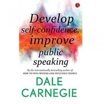 Develop Self-Confidence, Improve Public Speaking