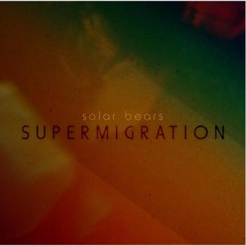 Supermigration - Solar Bears