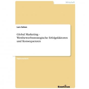 Marketing Global: Factores Clave de Éxito Estratégicos y Consecuencias - Trabajo de Diplomado