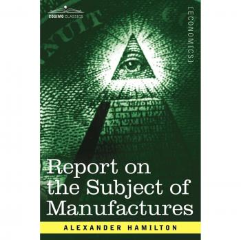Hamilton's Economic Report on Manufactures