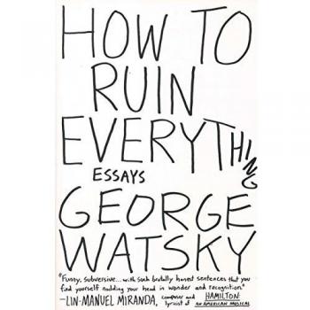 How To Ruin Everything: Essays