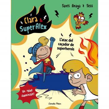 Clara & SuperÀlex. L'atac del caçador de superherois