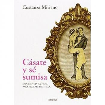 Cásate y sé sumisa: Experiencia radical para mujeres sin miedo