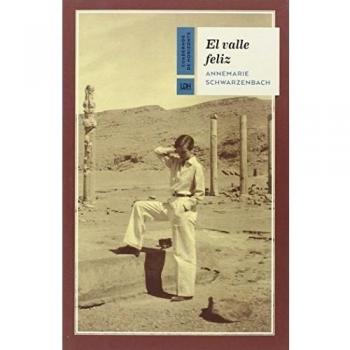 El Valle Feliz - Annemarie Schwarzenbach
