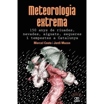 Meteorología extrema: 26 - Costa Vila, Marcel/mazon Mazon, Jordi