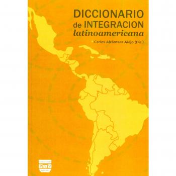 Diccionario De Integración Latinoamericana - Alcantara Alejo Carlos