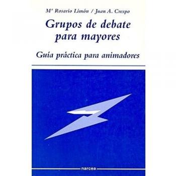 Grupos Debate para mayores: Guía práctica para animadores: 49