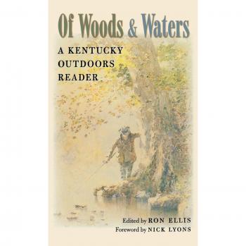 Kentucky Outdoors Anthology: Of Woods and Waters