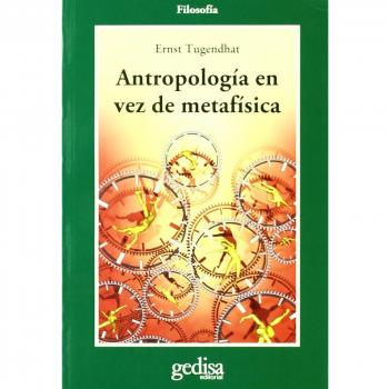 Antropología en vez de metafísica