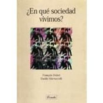 En que sociedad vivimos ?