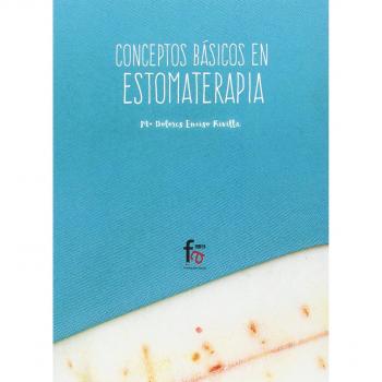 Conceptos básicos de estomaterapia - 2ª edición