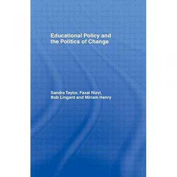 Educational Policy and the Politics of Change