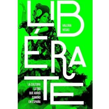 Libérate: La cultura LGTBQ que abrió camino en España