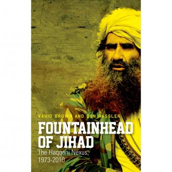 Fountainhead of Jihad: The Haqqani Nexus, 1973-2012 - English Edition