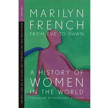 From Eve to Dawn, A History of Women in the World, Volume IV : Revolutions and the Struggle for Justice in the 20th Century: 04