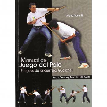 Manual del juego del palo : el legado de los guerreros guanches