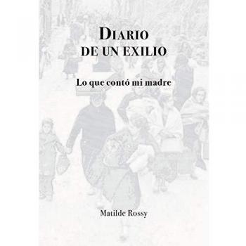 Diario De Un Exilio: Lo que contó mi madre