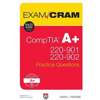 CompTIA A+ 220-901 and 220-902 Practice Questions Exam Cram
