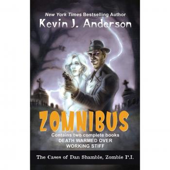 Dan Shamble, Detective Zombie: ZOMNIBUS - Incluye los libros completos Muerto Calentado y Trabajador Muerto, de Kevin J. Anderson