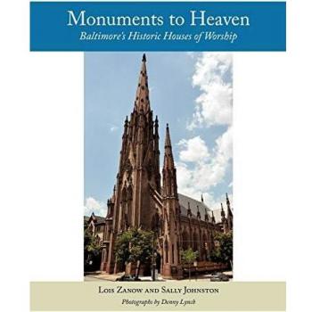 Baltimore's Historic Houses of Worship: Monuments to Heaven (Paperback Edition)