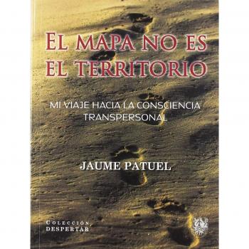 El mapa no es el territorio: Mi viaje hacia la consciencia transpersonal