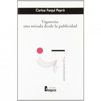 VIGOREXIA UNA MIRADA DESDE LA PUBLICIDAD