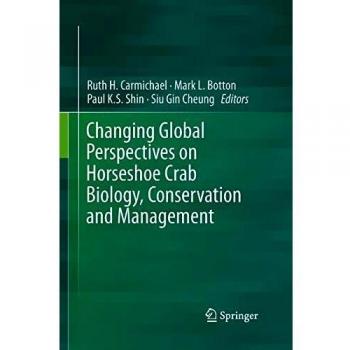 Changing Global Perspectives on Horseshoe Crab Biology, Conservation and Management