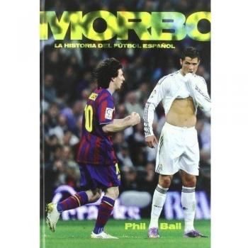 Morbo: La historia del fútbol español