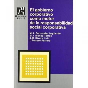 El gobierno corporativo como motor de la responsabilidad social corporativa