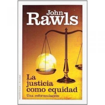 La justicia como equidad: Una reformulación