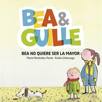 Bea & Guille 2. Bea no quiere ser la mayor - María Menéndez Ponte