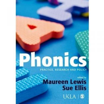 Phonics: Practice, Research and Policy