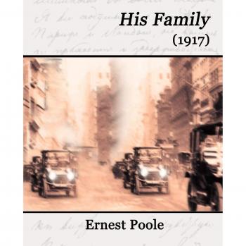 His Family: A Novel by Ernest Poole - Paperback Edition