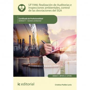 Realización de auditorías e inspecciones ambientales, control de las desviaciones del SGA. SEAG0211 - Gestión ambiental