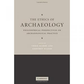 Philosophical Perspectives on Archaeological Ethics: A Comprehensive Guide