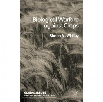 Biological Warfare Against Crops