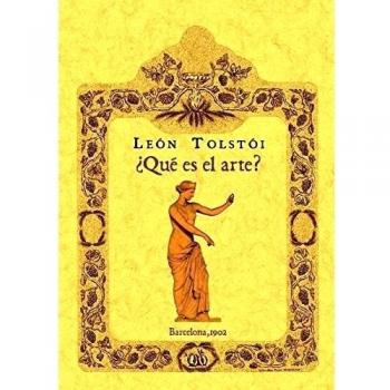 ¿Qué es el arte? - León Tolstói