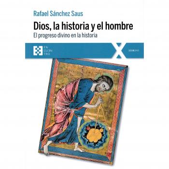 Dios, la historia y el hombre