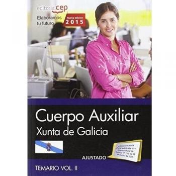 Cuerpo Auxiliar de la Xunta de Galicia. Temario Vol. II