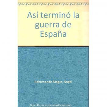 Asi Termino La Guerra De España