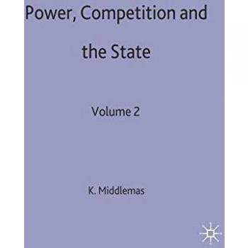 Power, Competition and the State: Volume 2