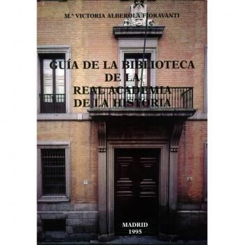Guía de la Biblioteca de la R.A.H.ª