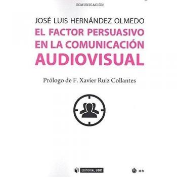 Factor persuasivo en la comunicación audiovisual,El: 473