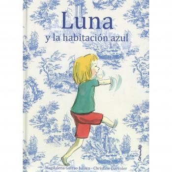 LUNA Y LA HABITACIÓN AZUL - Magdalena Girau